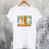 California Dreamin’ T-Shirt