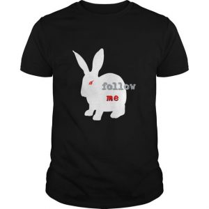 Follow The White Rabbit T-Shirt