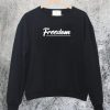 Freedom Sweatshirt