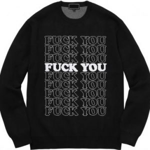 Fuck You Sweatshirt