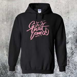 Girls That Dance Hoodie