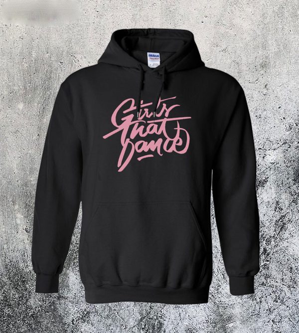 Girls That Dance Hoodie