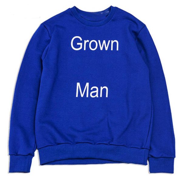 Grown Man Sweatshirt ST02