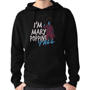 I’m marry poppins y’all Hoodie