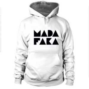 Madafaka Hoodie