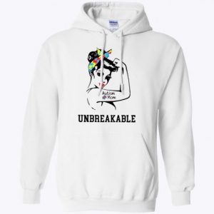 Mom Autism Unbreakable Hoodie