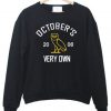 October’s Very Own Sweatshirt