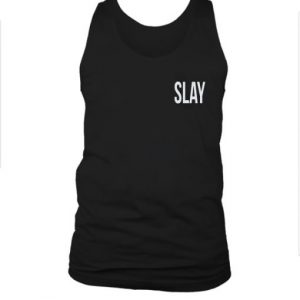 Slay tank top