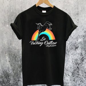 So Fucking Outlaw T-Shirt