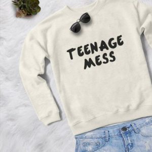 Teenage Mess Sweatshirt