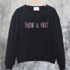 Thank U Next Ariana Grande Sweatshirt