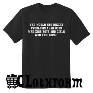 The world has bigger problems than boys T Shirt ST02