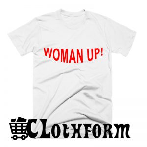 woman up! T Shirt ST02