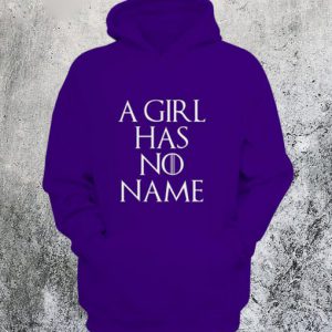 A Girl Has No Name Hoodie