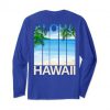 Aloha Hawaii Hawaiian Islands Beach Sweatshirt