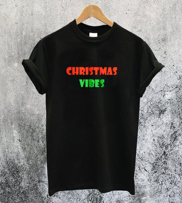 Christmas Vibes T-Shirt