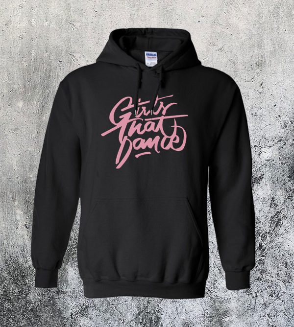 Girls That Dance Hoodie