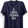 I Need Vitamin Sea T-Shirt