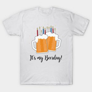 Its My Beerday T Shirt
