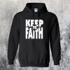 Keep The Faith Hoodie