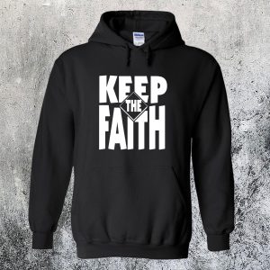 Keep The Faith Hoodie