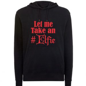 Let Me Take An Elfie Hoodie