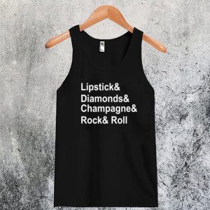 Lipstick and Diamond and Champagne and Rock n Roll Tanktop