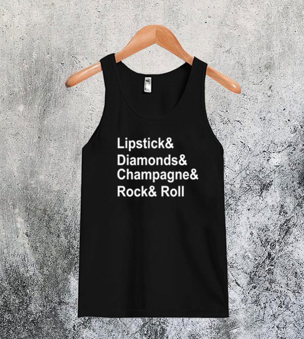 Lipstick and Diamond and Champagne and Rock n Roll Tanktop