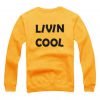 Livin Cool Yellow Sweatshirt