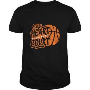 My Heart Is On That Court T-Shirt