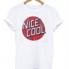 Nice And Cool T Shirt ST02