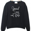 Spread Love Note Hate Sweatshirt