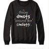 Throw Donuts Sweatshirt