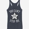 You Can t Stop Me Tank Top