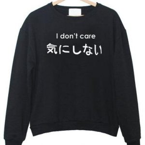 l don't care sweatshirt ST02