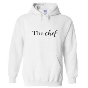 the chef hoodie