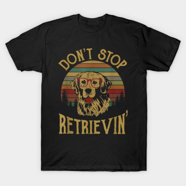 Golden Retriever Lover Gift Dont T-Shirt AI