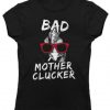 Bad mother T shirt