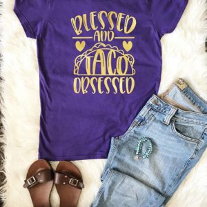 Blessed & Taco Obsessed T shirt