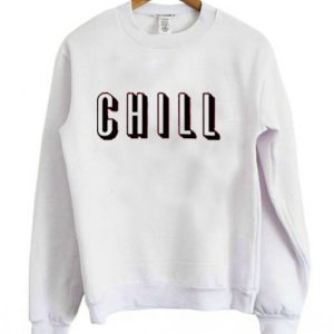 Chill Sweatshirt