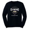 Diamond High Life Sweatshirt