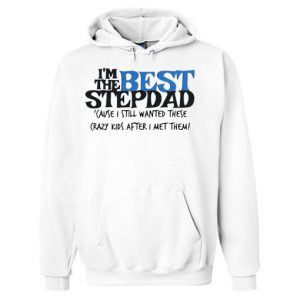 I’m the Best Stepdad Hoodie