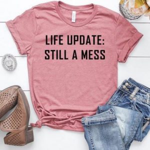 Life uupdate T shirt