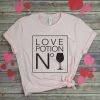 Love Potion No wine tshirt
