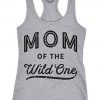 Mom Of The Wild One Tanktop