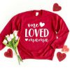 One Loved Mama Sweatshirt