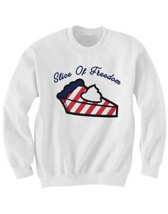 Slice Of Freedom SweatshirtSlice Of Freedom Sweatshirt