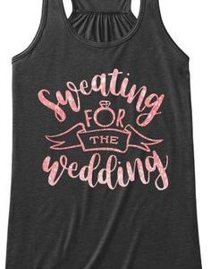 Sweating For The Wedding Tanktop