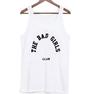 The Bad Girls Club Tank top