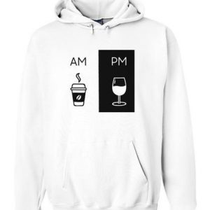 Am Pm Drink Hoodie SN